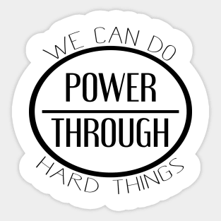 We Can Do Hard Things Sticker